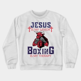 Jesus Is My Savior Boxing Is My Therapy Crewneck Sweatshirt